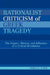 Rationalist Criticism of Greek Tragedy: The Nature, History, and Influence of a Critical Revolution by James E. Ford