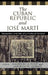 The Cuban Republic and Josz Mart': Reception and Use of a National Symbol by Paul Estrade, Ottmar Ette, Mauricio A. Font