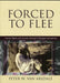 Forced to Flee: Human Rights and Human Wrongs in Refugee Homelands by Peter W. Van Arsdale