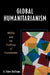 Global Humanitarianism: NGOs and the Crafting of Community by Robert D. Dechaine
