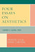 Four Essays on Aesthetics: Toward a Global Perspective by Zehou Li, Jane Cauvel