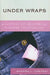 Under Wraps: A History of Menstrual Hygiene Technology by Sharra L. Vostral