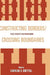 Constructing Borders/Crossing Boundaries: Race, Ethnicity, and Immigration by Caroline B. Brettell, Alexander X. Byrd, Cynthia Feliciano