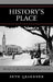 History's Place: Nostalgia and the City in French Algerian Literature by Seth Graebner