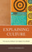 Explaining Culture: The Social Pursuit of Subjective Order by Loren Demerath
