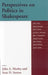 Perspectives on Politics in Shakespeare by John A. Murley, Sean D. Sutton, John E. Alvis