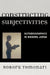 Constructing Subjectivities: Autobiographies in Modern Japan by Noboru Tomonari