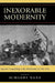 Inexorable Modernity: Japan's Grappling with Modernity in the Arts by Hiroshi Nara, John K. Gillespie, David G. Goodman