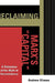 Reclaiming Marx's 'Capital': A Refutation of the Myth of Inconsistency by Andrew Kliman
