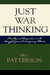Just War Thinking: Morality and Pragmatism in the Struggle against Contemporary Threats by Eric Patterson