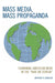 Mass Media, Mass Propaganda: Understanding the News in the 'War on Terror' by Anthony Dimaggio, Paul Fasse