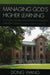 Managing God's Higher Learning: U.S.-China Cultural Encounter and Canton Christian College (Lingnan University), 1888-1952 by Dong Wang