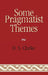 Some Pragmatist Themes by D. S. Clarke