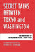 Secret Talks Between Tokyo and Washington: The Memoirs of Miyazawa Kiichi, 1949-1954 by Robert D. Eldridge