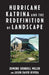 Hurricane Katrina and the Redefinition of Landscape by Demond Shondell Miller, Jason David Rivera