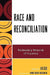 Race and Reconciliation: Redressing Wounds of Injustice by John B. Hatch, III Gresson Aaron David