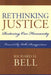 Rethinking Justice: Restoring Our Humanity by Richard H. Bell, Walter Brueggemann