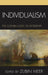 Individualism: The Cultural Logic of Modernity by Deborah Cook, James Cruise, Lisa Eck