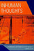 Inhuman Thoughts: Philosophical Explorations of Posthumanity by Asher Seidel