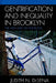 Gentrification and Inequality in Brooklyn: New Kids on the Block by Judith DeSena