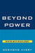 Beyond Power: Simone Weil and the Notion of Authority by Desmond Avery