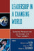 Leadership in a Changing World: Dynamic Perspectives on Groups and Their Leaders by Robert H. Klein, Cecil A. Rice, Victor L. Schermer