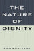 Nature of Dignity by Ron Bontekoe