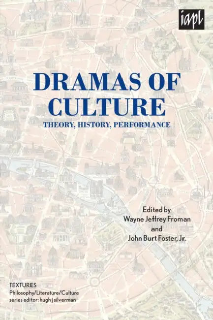 Dramas of Culture: Theory, History, Performance by Stephen Barker, Gabriela Basterra, Christopher Braider