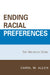 Ending Racial Preferences: The Michigan Story by William B. Allen, Barbara J. Grutter, Carol M. Allen