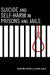 Suicide and Self-Harm in Prisons and Jails by Christine Tartaro, David Lester