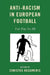 Anti-Racism in European Football: Fair Play for All by Kurt Wachter, Danny Lynch, Ruth Johnson