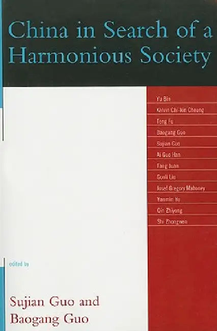 China in Search of a Harmonious Society by Sujian Guo, Baogang Guo, Yu Bin