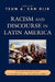 Racism and Discourse in Latin America by Teun a. Van Dijk, Neyla Graciela Pardo Abril, Marta Casaús Arzú
