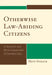 Otherwise Law-Abiding Citizens: A Scientific and Moral Assessment of Cannabis Use by Matt Stolick
