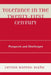 Tolerance in the 21st Century: Prospects and Challenges by Patricia G. Avery, Peter J. Boettke, J. Budzisewski
