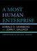 Most Human Enterprise: Controversies in the Social Sciences by Donald O. Granberg, John Galliher