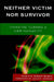 Neither Victim nor Survivor: Thinking toward a New Humanity by Marilyn Nissim-Sabat