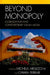 Beyond Monopoly: Globalization and Contemporary Italian Media by Flavia Barca, Milly Buonanno, Rinella Cere