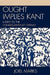Ought Implies Kant: A Reply to the Consequentialist Critique by Joel Marks