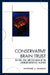 Conservative Brain Trust: The Rise, Fall, and Rise Again of the American Enterprise Institute by Howard J. Wiarda