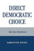 Direct Democratic Choice: The Swiss Experience by Hanspeter Kriesi
