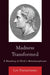 Madness Transformed: A Reading of Ovid's Metamorphoses by Lee Fratantuono 2.