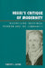 Hegel's Critique of Modernity: Reconciling Individual Freedom and the Community by Timothy C. Luther