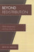 Beyond Redistribution: White Supremacy and Racial Justice by Kevin M. Graham