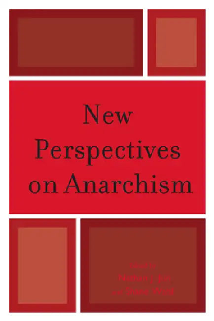 New Perspectives on Anarchism by Samantha E. Bankston, Harold Barclay, Lewis Call