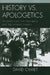 History vs. Apologetics: The Holocaust, the Third Reich, and the Catholic Church by David Cymet