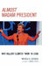 Almost Madam President: Why Hillary Clinton 'Won' in 2008 by Nichola D. Gutgold, Marie Cocco