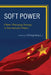 Soft Power: China's Emerging Strategy in International Politics by Gang Chen, Jianfeng Chen, Xiaohe Cheng Xiaogang Deng