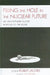 Filling the Hole in the Nuclear Future: Art and Popular Culture Respond to the Bomb by Robert Jacobs, Mick Broderick, John Canaday