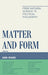 Matter and Form: From Natural Science to Political Philosophy by Ann Ward, Douglas Al-Maini, Coleen Zoller